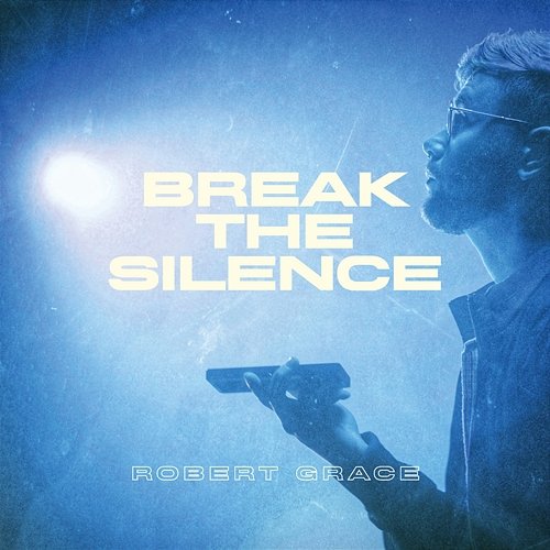 Break The Silence Robert Grace