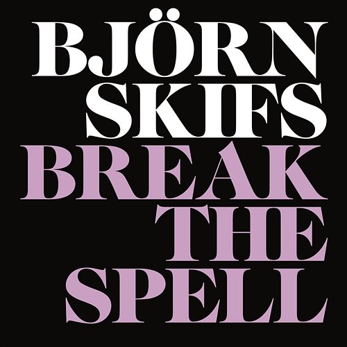 Break the Spell Björn Skifs, Blue Swede