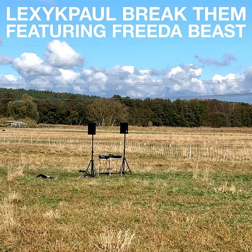 Break Them Lexy & K-Paul feat. Freeda Beast