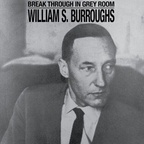 Break Through In Grey Room Burroughs William S.