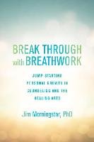 Break Through with Breathwork Morningstar Jim