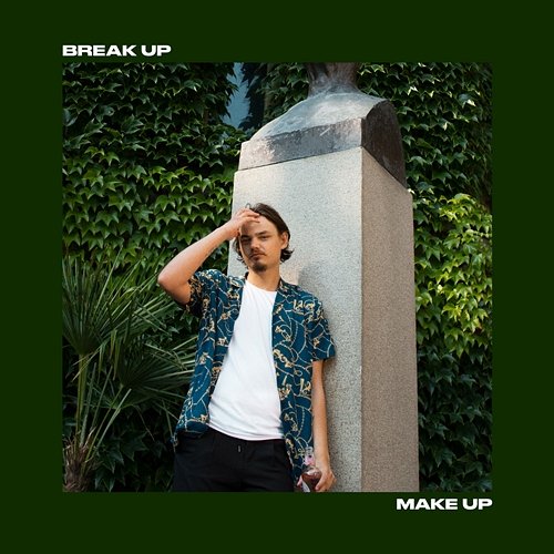 Break Up Make Up Oscar Ahlgren