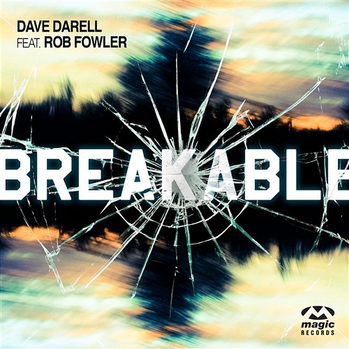 Breakable Dave Darell feat. Rob Fowler