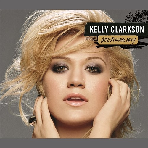 Breakaway Kelly Clarkson