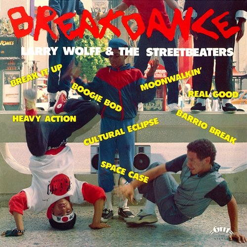 Breakdance The Streetbeaters, Larry Wolff