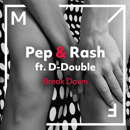 Breakdown Pep & Rash feat. D-Double