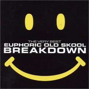 Breakdown - The Very Best Euphoric Old Skool Various Artists