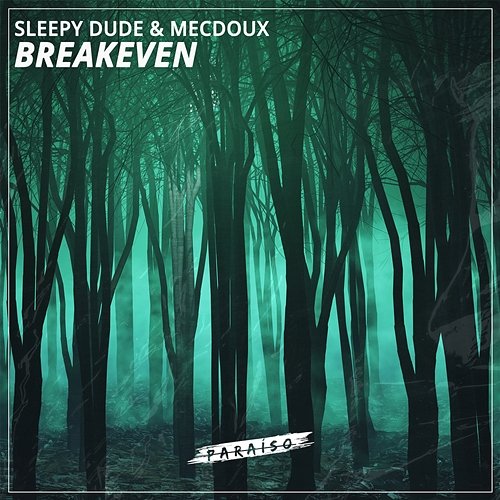 Breakeven sleepy dude & Mecdoux