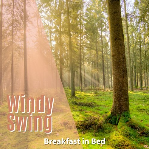 Breakfast in Bed Windy Swing