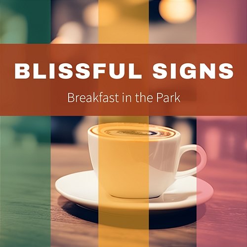 Breakfast in the Park Blissful Signs