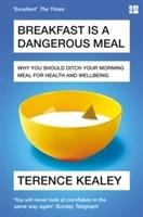 Breakfast is a Dangerous Meal Kealey Terence