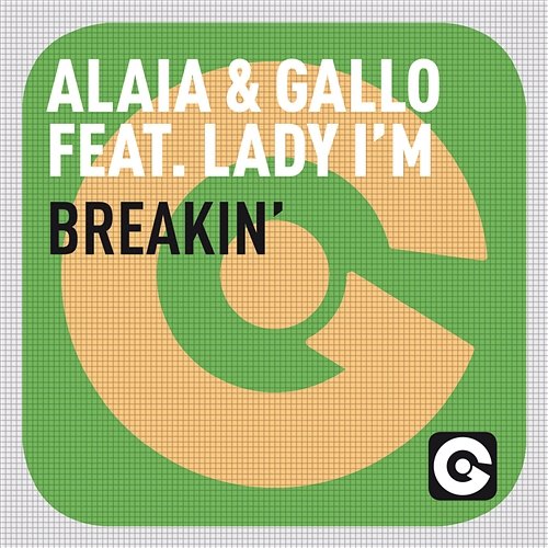 Breakin' Alaia & Gallo feat. Lady I'M