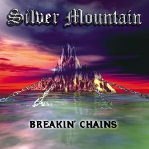 Breakin’ Chains (Remastered + Bonus Tracks) Silver Mountain