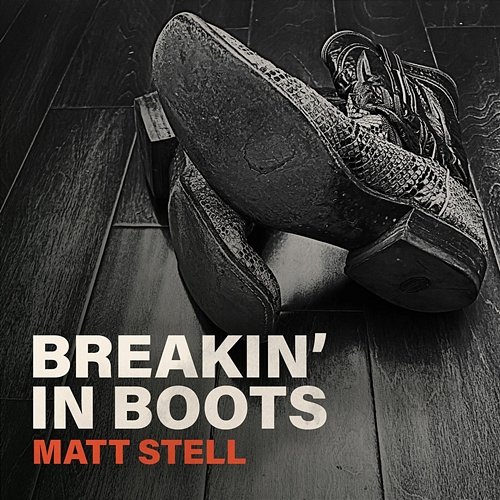 Breakin' in Boots Matt Stell