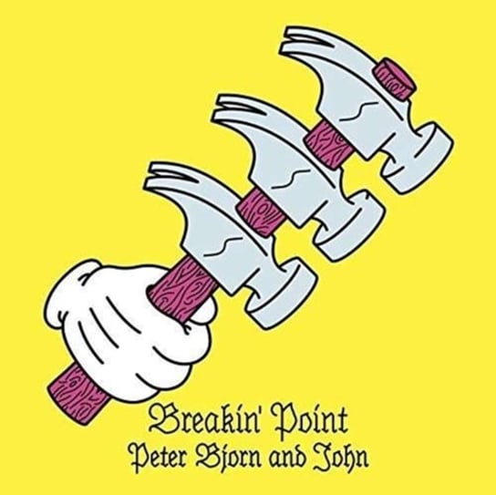 Breakin' Point (Deluxe Edition) Peter Bjorn and John