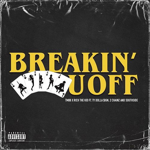 Breakin' U Off TM88, Rich The Kid feat. Ty Dolla $ign, 2 Chainz, Southside