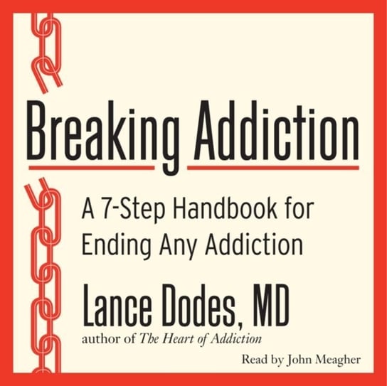 Breaking Addiction - audiobook Dodes Lance M.