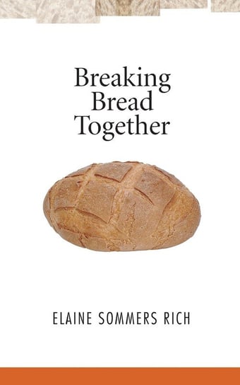 Breaking Bread Together Wipf And Stock Publishers