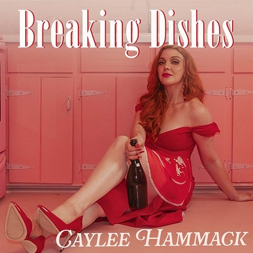 Breaking Dishes Caylee Hammack