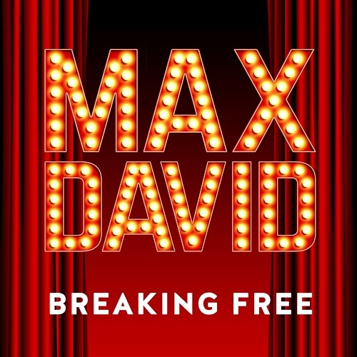 Breaking Free Max David