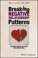 Breaking Negative Relationship Patterns Stevens Bruce A., Roediger Eckhard