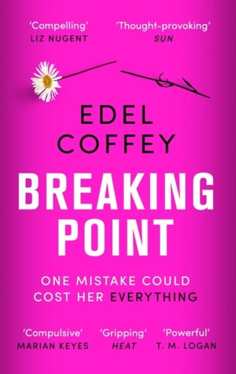 Breaking Point: The most gripping debut of the year - you won't be able to look away Edel Coffey