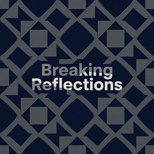 Breaking Reflections Miller's Way