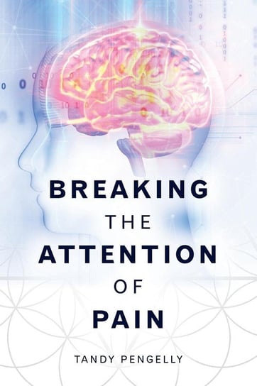 Breaking The Attention Of Pain Pengelly Tandy