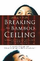 Breaking the Bamboo Ceiling: Career Strategies for Asians Hyun Jane