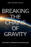 Breaking the Chains of Gravity Teitel Amy Shira