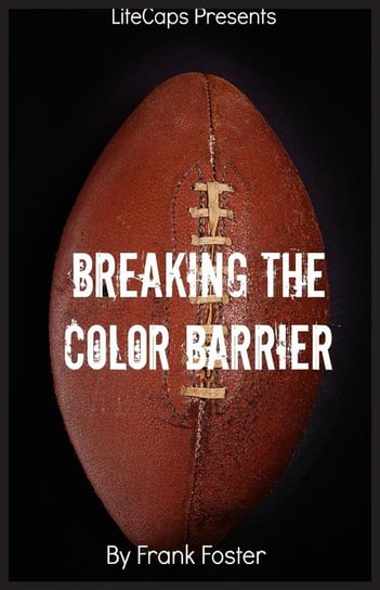 Breaking the Color Barrier Frank Foster