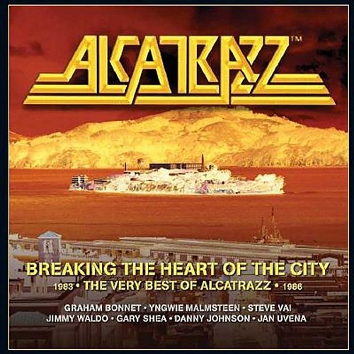 Breaking the Heart of the City: The Best of Alcatrazz Alcatrazz