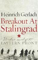 Breakout at Stalingrad Gerlach Heinrich