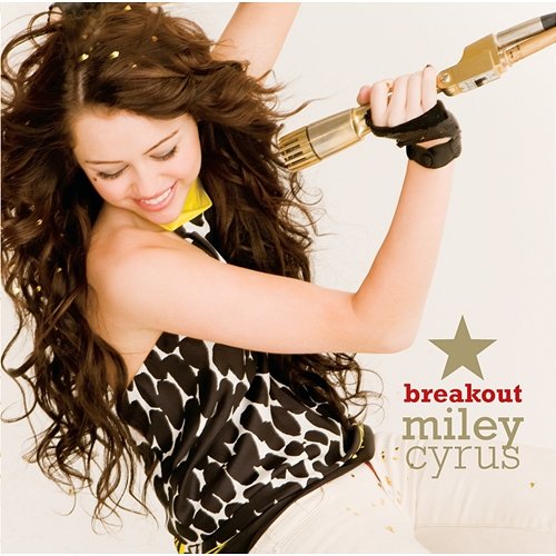 Breakout Miley Cyrus