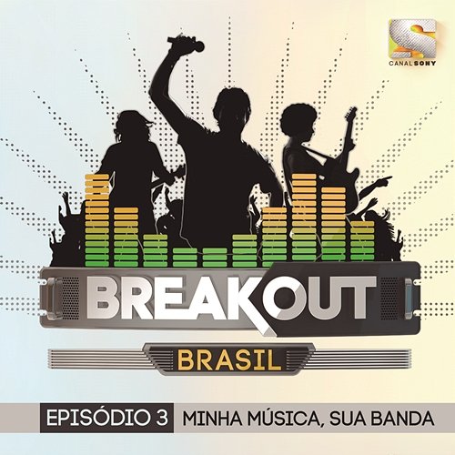 Breakout Brasil - Ep. 3: Minha Música, Sua Banda Various Artists