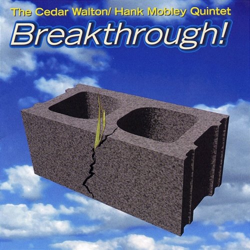 Breakthrough! The Cedar Walton, Hank Mobley Quintet