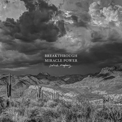 Breakthrough Miracle Power Patrick Mayberry