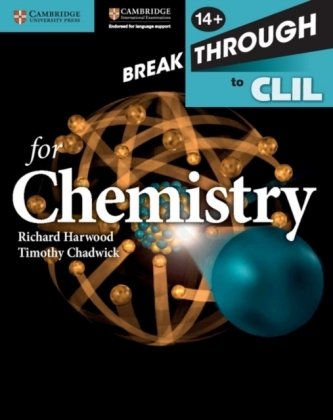 Breakthrough to CLIL for Chemistry Age 14+ Workbook Harwood Richard, Chadwick Timothy