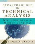 Breakthroughs in Technical Analysis: New Thinking from the World's Top Minds Keller David