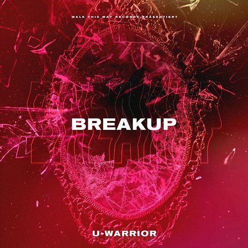Breakup U-WARRIOR