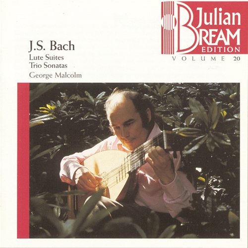 Bream Collection Vol. 20 - J.S. Bach Lute Suites, Trio Sonatas Julian Bream