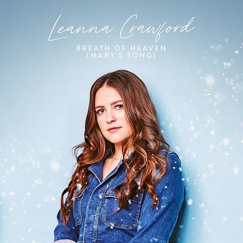 Breath Of Heaven (Mary's Song) Leanna Crawford