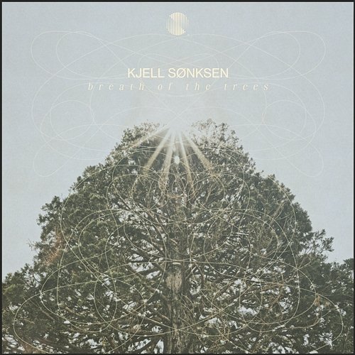 Breath of the Trees Kjell Sønksen