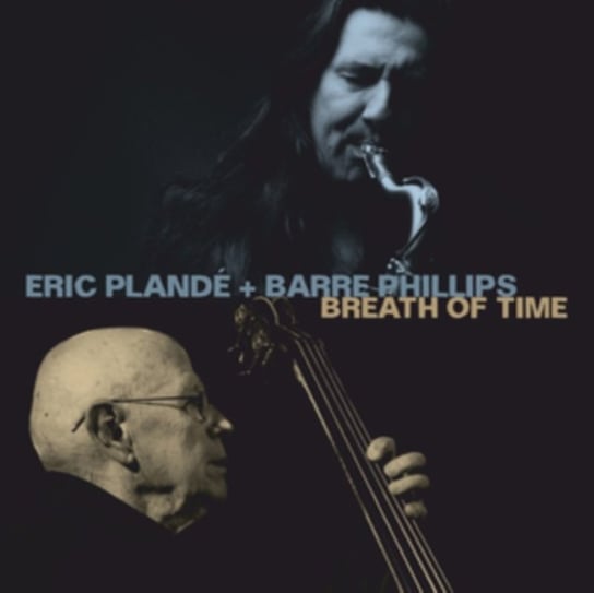 Breath Of Time Eric Plandé & Barre Phillips
