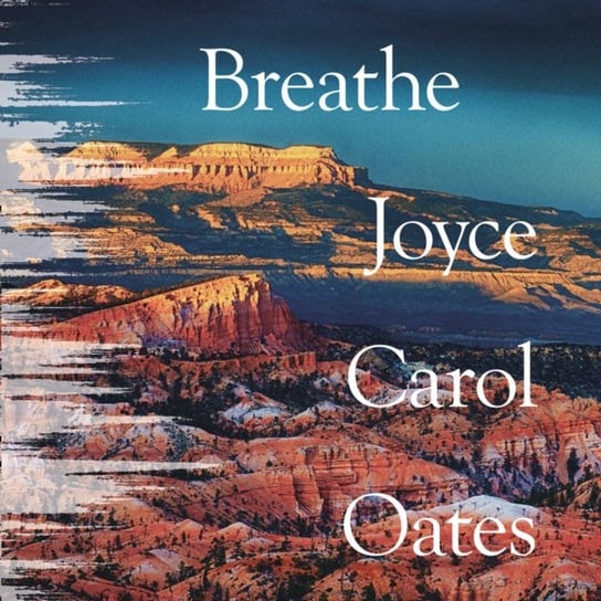 Breathe Oates Joyce Carol