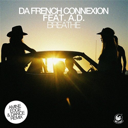 Breathe DaFrench Connection feat. A.D.