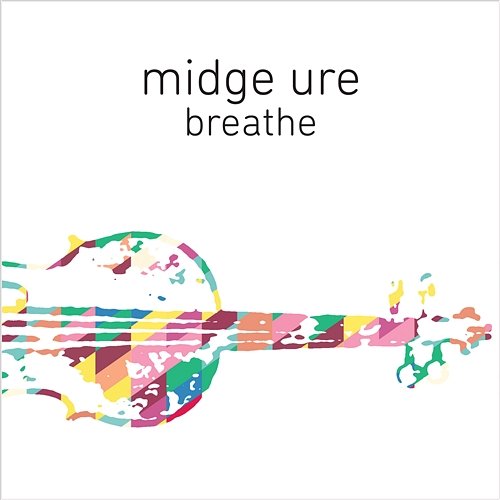 Breathe Midge Ure