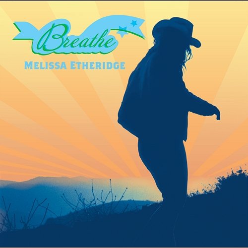Breathe Melissa Etheridge