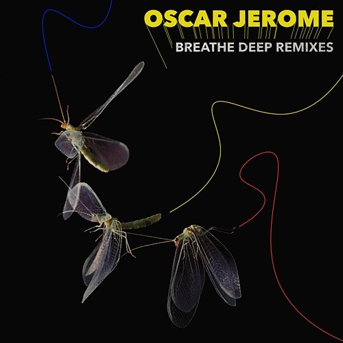 Breathe Deep Remixes Oscar Jerome