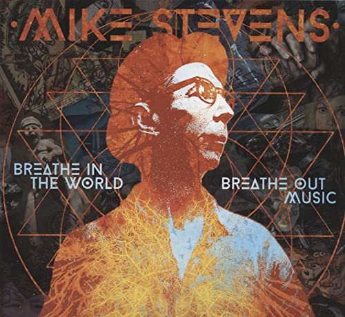 Breathe In The World Breathe Out Music Stevens Mike
